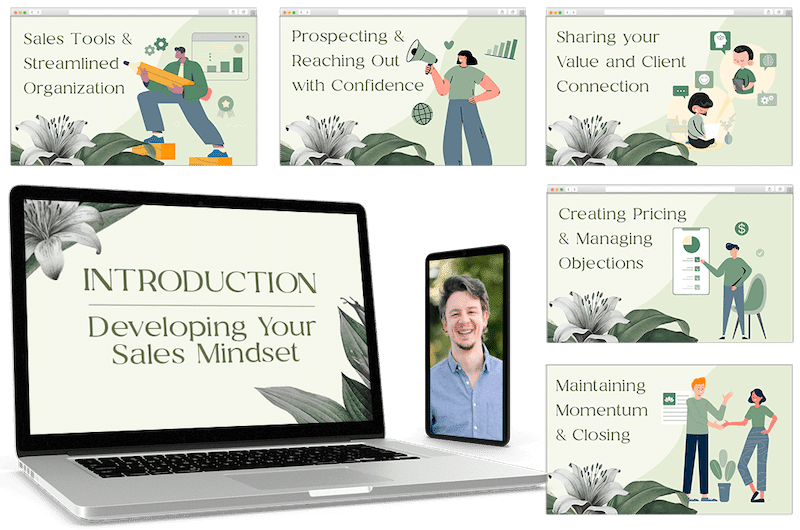 Mindful Sales Course — 6 modules: Mindset, Sales Tools, Prospecting, Pitching, Pricing, Closing