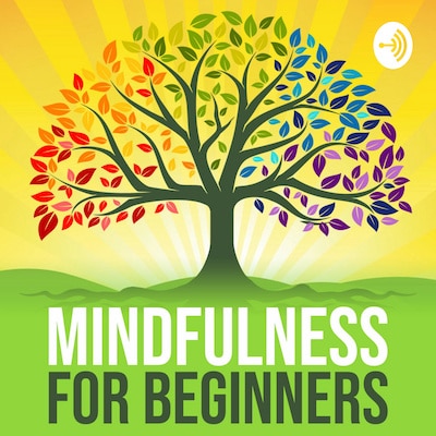Mindfulness For Beginners Mindfulness For Beginners