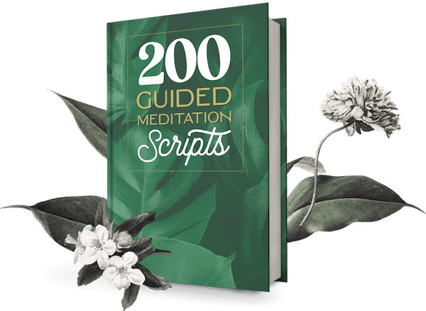 200 Guided Meditation Scripts 200 Guided Meditation Scripts
