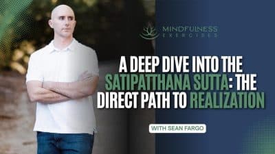 A Deep Dive into the Satipatthana Sutta: The Direct Path to Realization — Deep Dive Into The Satipatthana Sutta The Direct Path To Realization 1024x576