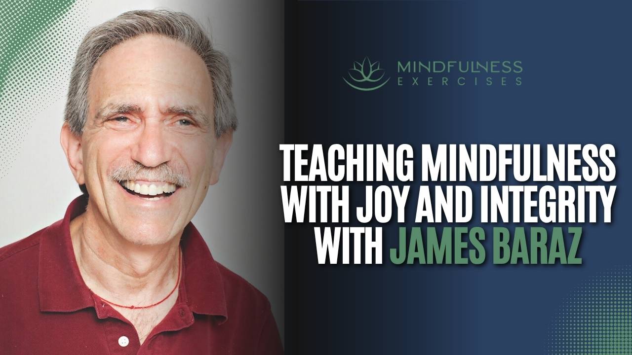 230 Script Mindfulness & Joy with James Baraz