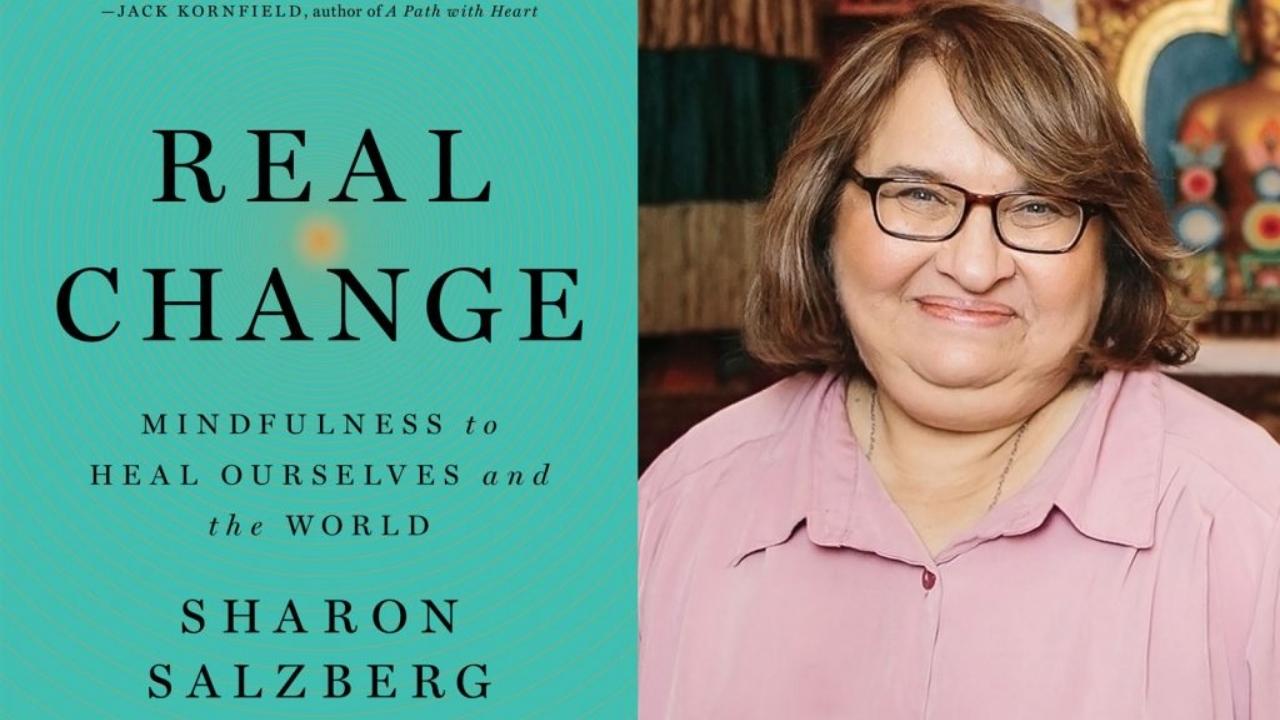Sharon Salzberg on Mindfulness and Real Change — Meditate